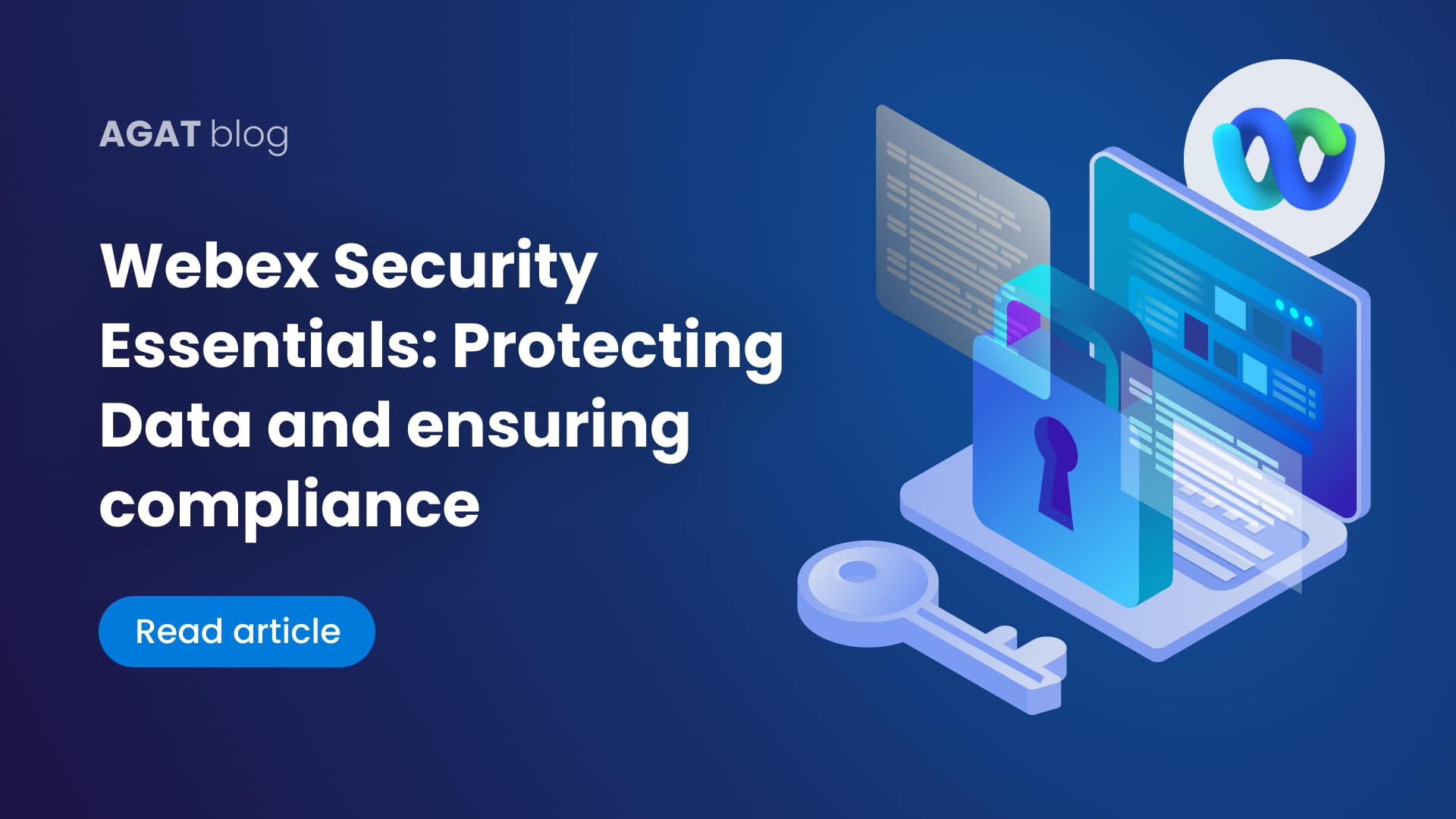 Webex Security Essentials: Protecting Data and Ensuring Compliance