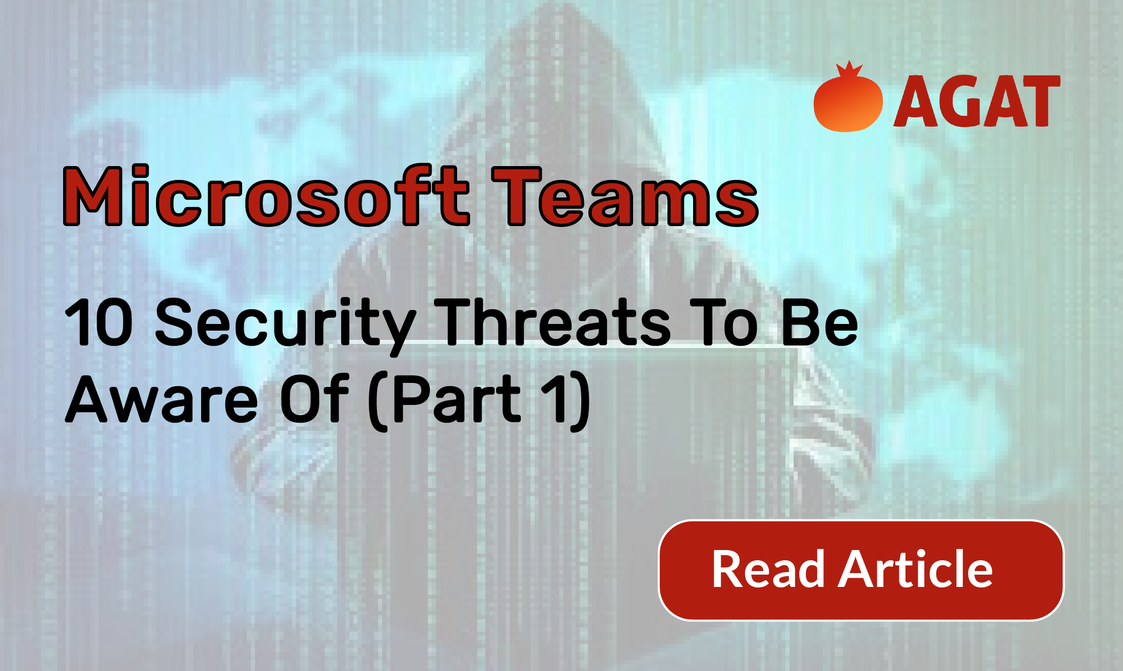 10 Security Threats To Be Aware Of Part 1