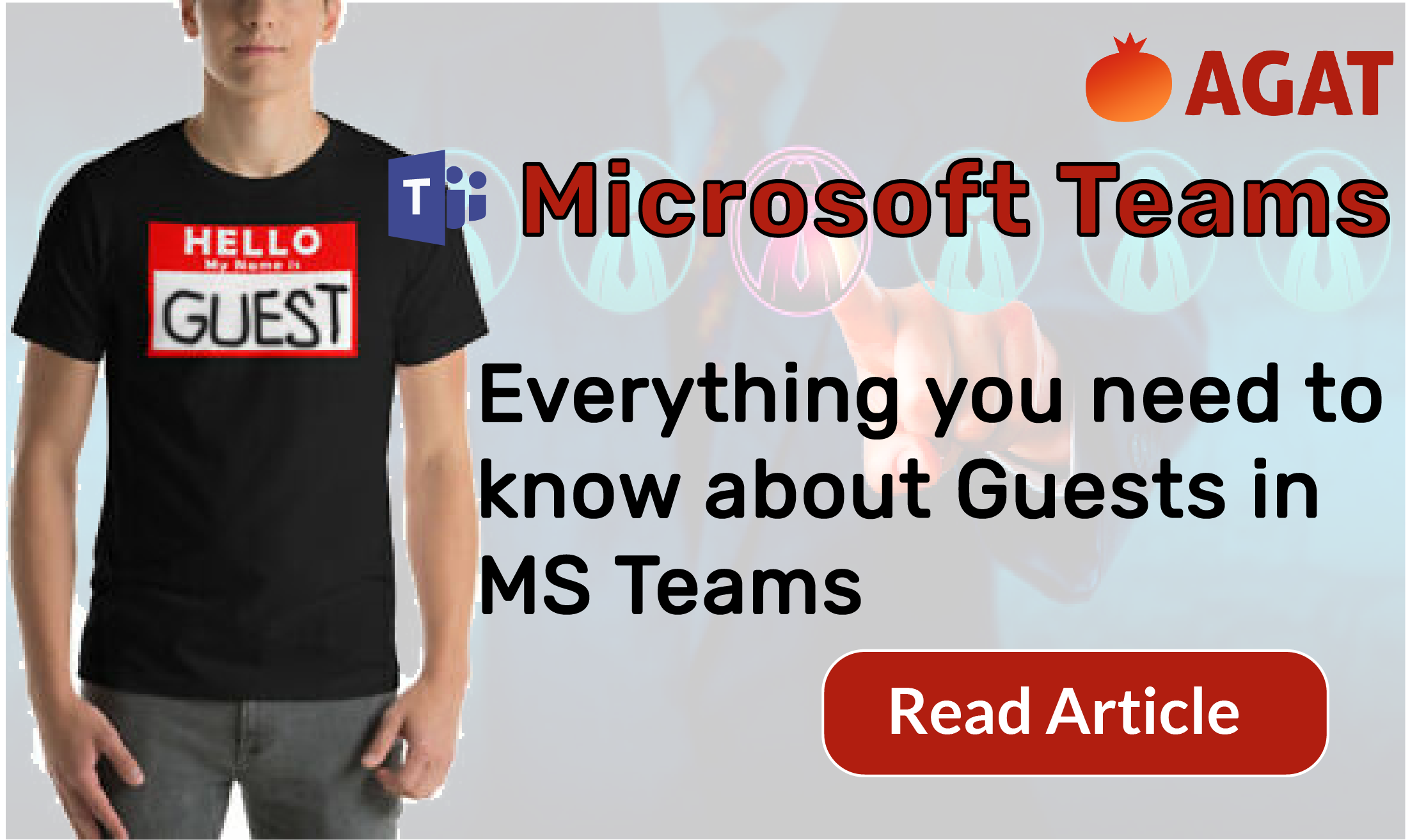 Everything you need to know about Guests in MS Teams
