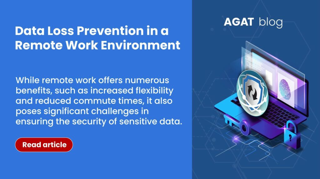 Data Loss Prevention in a Remote work enviroment