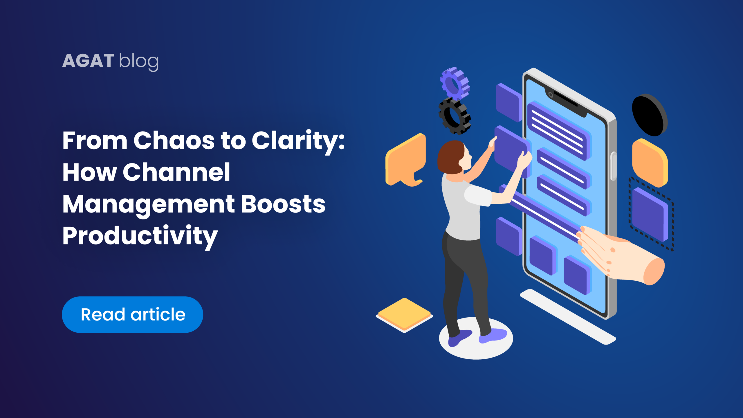 From Chaos to Clarity: How Channel Management Boosts Productivity
